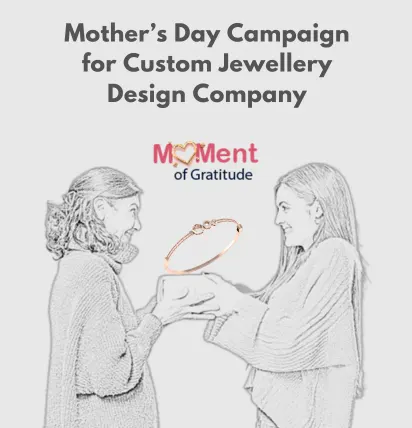 Mother’s Day Campaign for Custom Jewellery Design Company by best digital marketing agency in Surat